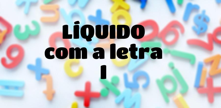 Líquido que Começa com a Letra I