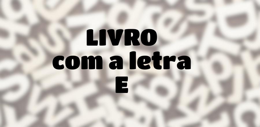 Livro que Começa com a Letra E