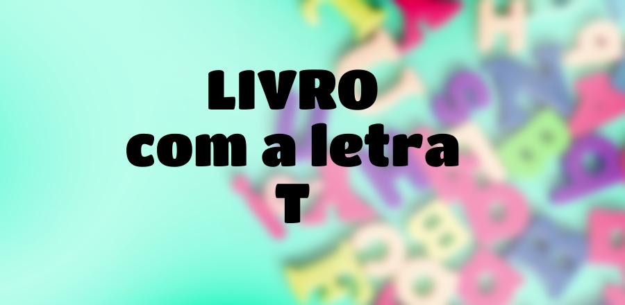 Livro que Começa com a Letra T