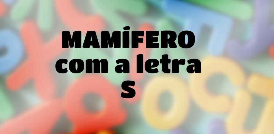 Mamífero que Começa com a Letra S