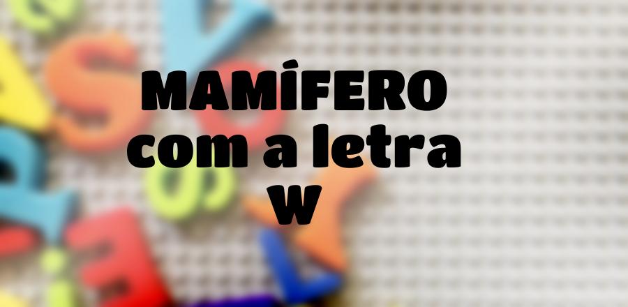 Mamífero que Começa com a Letra W