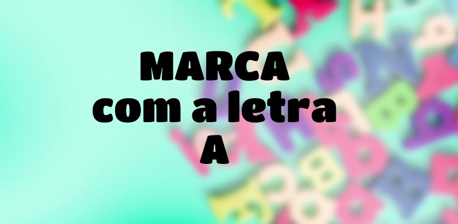 Marca que Começa com a Letra A