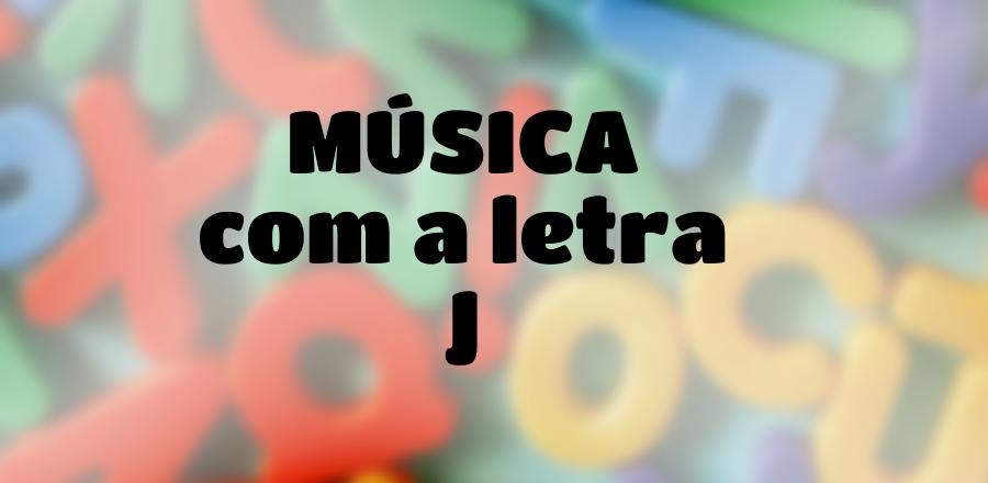 Música que Começa com a Letra J