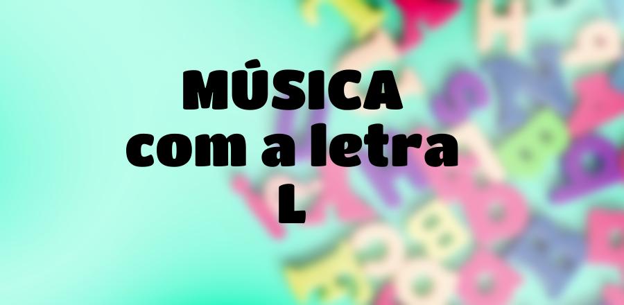 Música que Começa com a Letra L