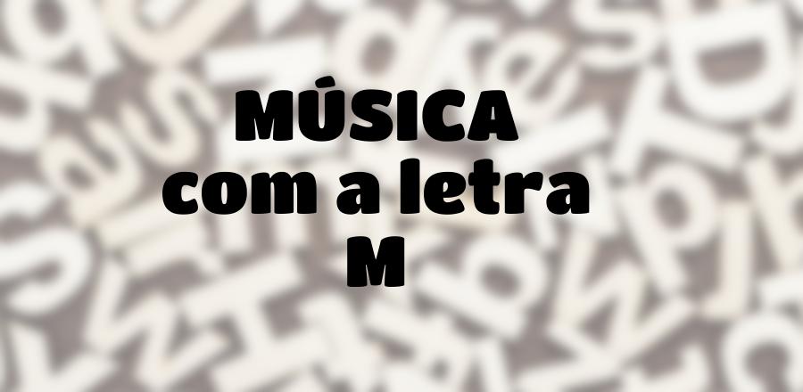 Música que Começa com a Letra M