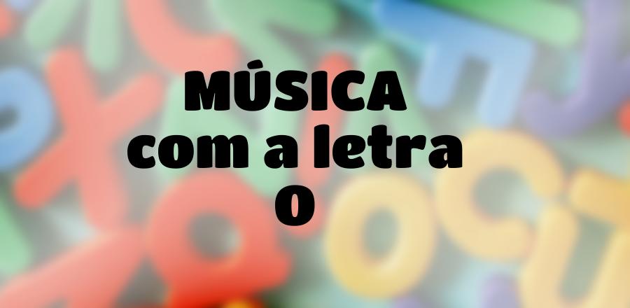 Música que Começa com a Letra O