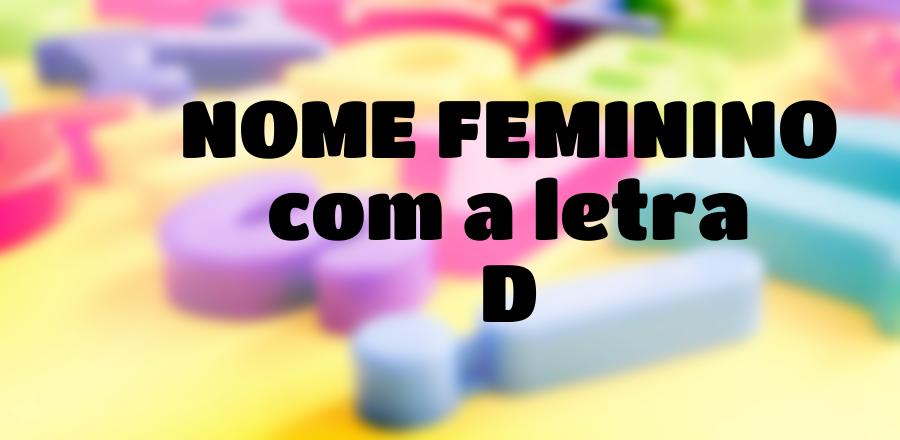 Nome Feminino que Começa com a Letra D