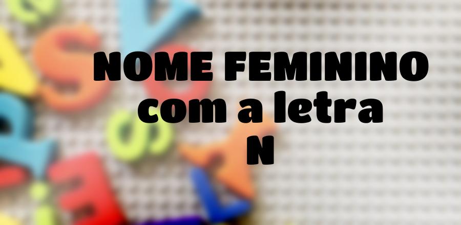 Nome Feminino que Começa com a Letra N
