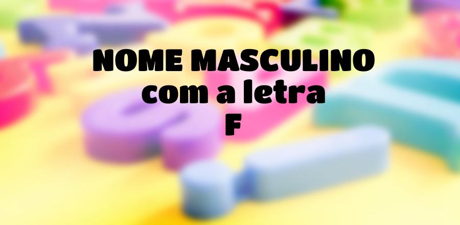 Nome Masculino que Começa com a Letra F