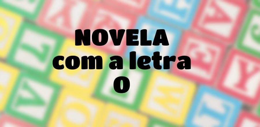 Novela que Começa com a Letra O
