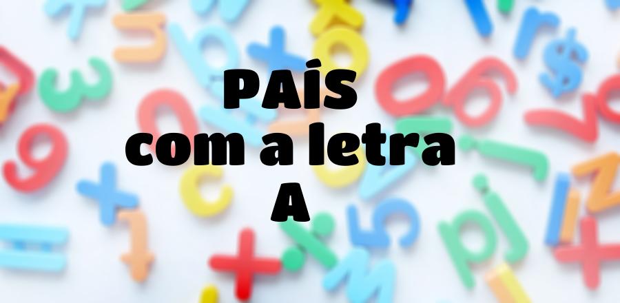 País que Começa com a Letra A