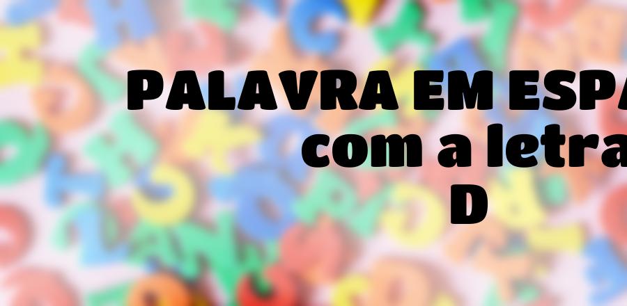 Palavra Em Espanhol que Começa com a Letra D