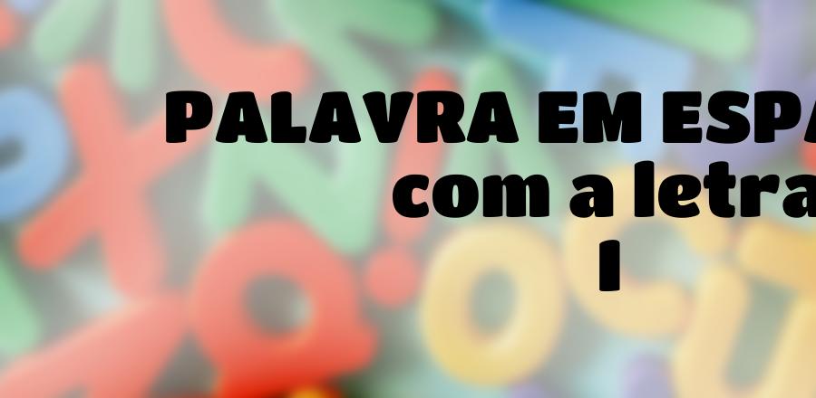 Palavra Em Espanhol que Começa com a Letra I