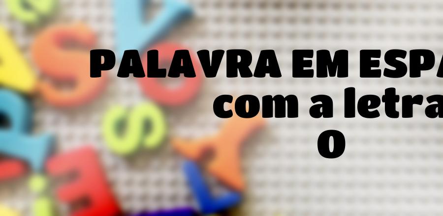 Palavra Em Espanhol que Começa com a Letra O