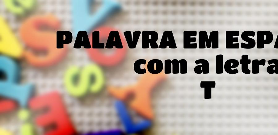 Palavra Em Espanhol que Começa com a Letra T