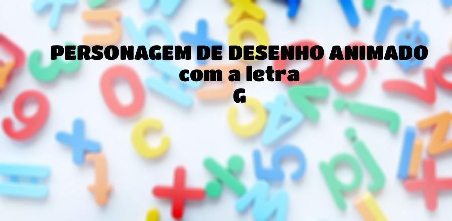 Personagem de Desenho Animado que Começa com a Letra G