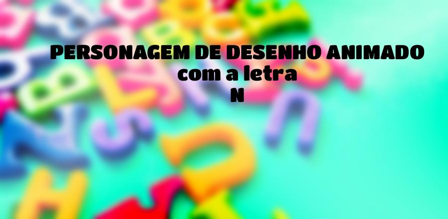 Personagem de Desenho Animado que Começa com a Letra N