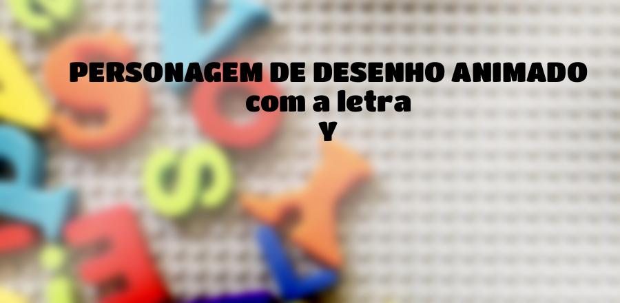 Personagem de Desenho Animado que Começa com a Letra Y