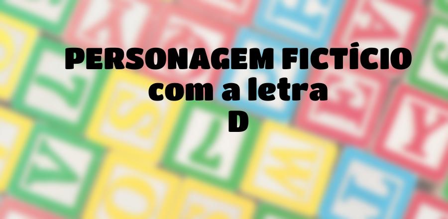 Personagem Fictício que Começa com a Letra D