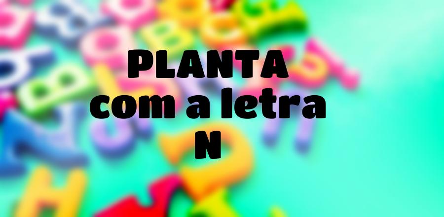 Planta que Começa com a Letra N