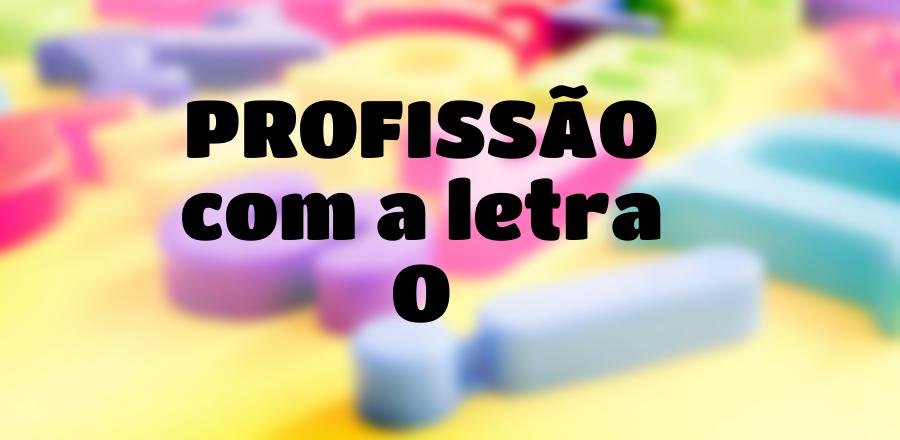Profissão que Começa com a Letra O