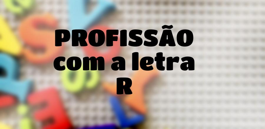 Profissão que Começa com a Letra R