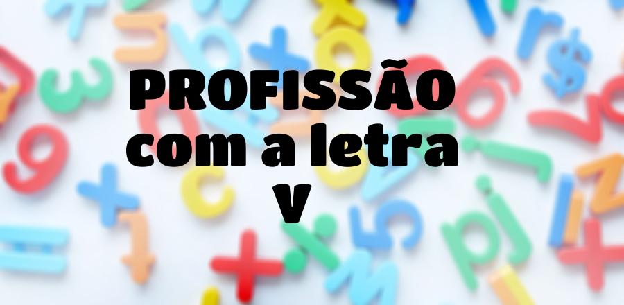 Profissão que Começa com a Letra V