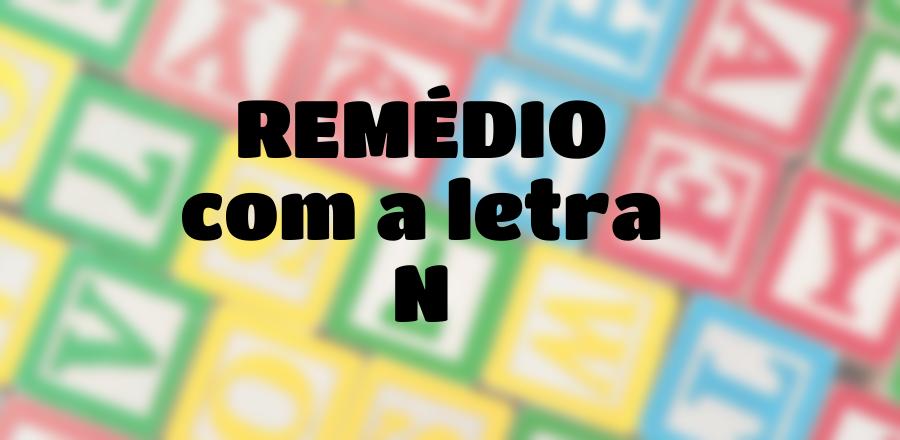 Remédio que Começa com a Letra N