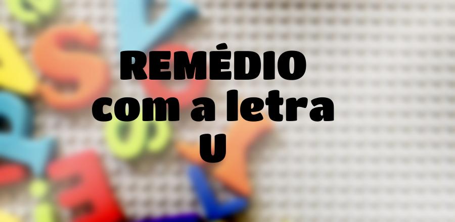 Remédio que Começa com a Letra U