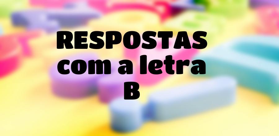 Stop! Respostas com a letra B