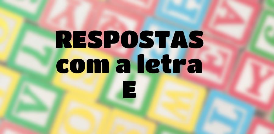 Stop! Respostas com a letra E