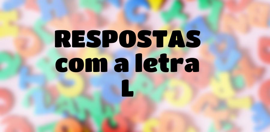 Stop! Respostas com a letra L