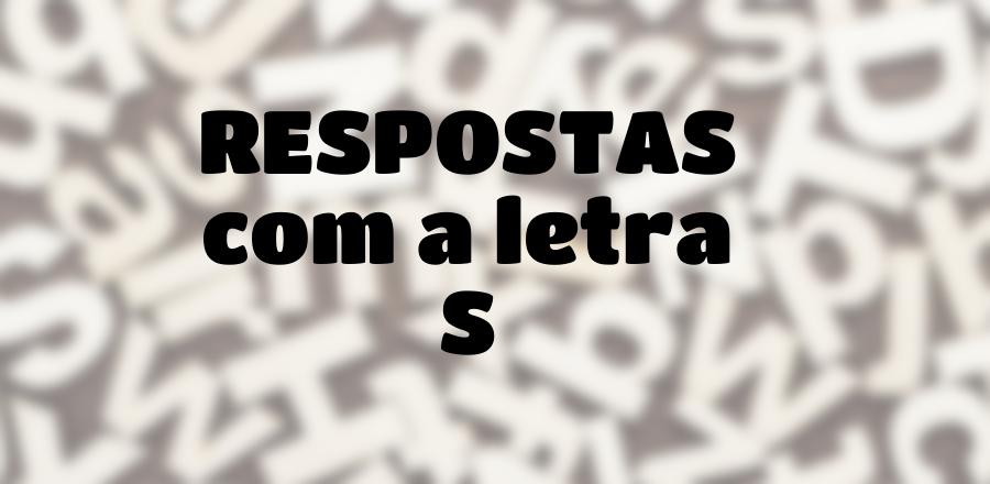 Stop! Respostas com a letra S