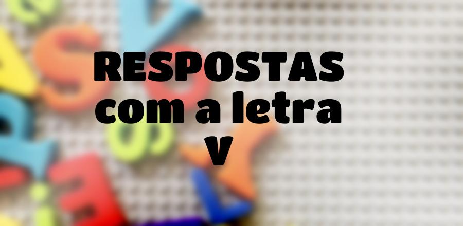 Stop! Respostas com a letra V