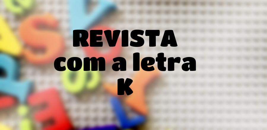 Revista que Começa com a Letra K