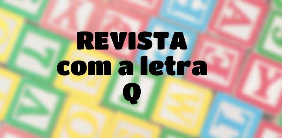 Revista que Começa com a Letra Q