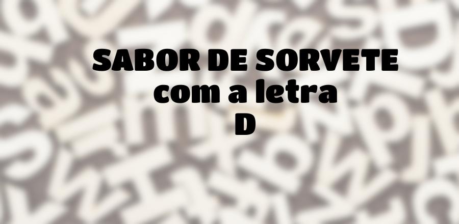 Sabor de Sorvete que Começa com a Letra D