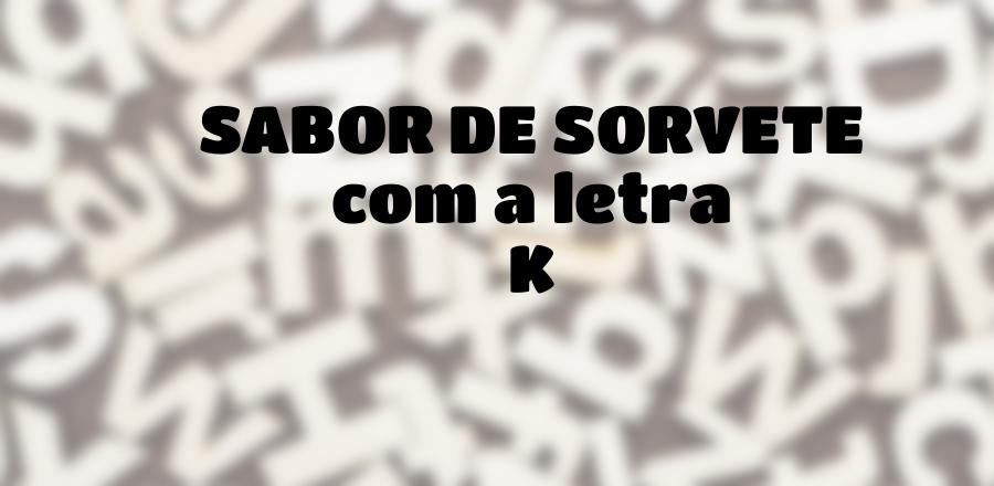 Sabor de Sorvete que Começa com a Letra K