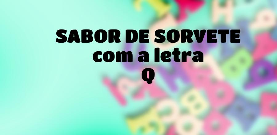 Sabor de Sorvete que Começa com a Letra Q