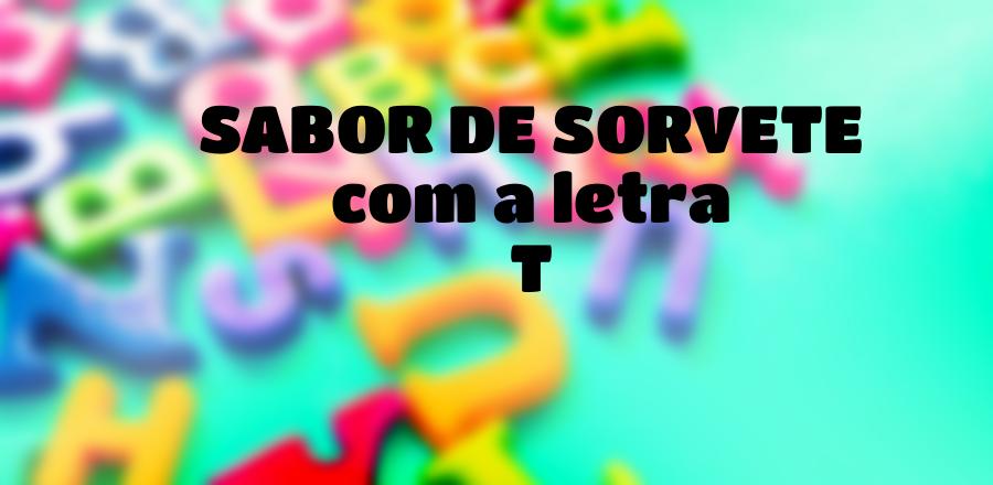 Sabor de Sorvete que Começa com a Letra T