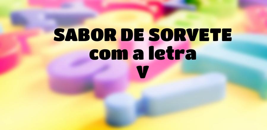 Sabor de Sorvete que Começa com a Letra V