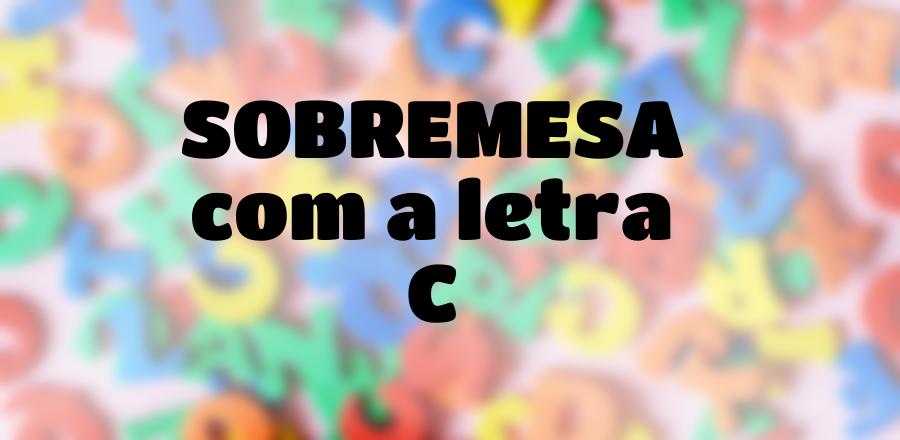Sobremesa que Começa com a Letra C