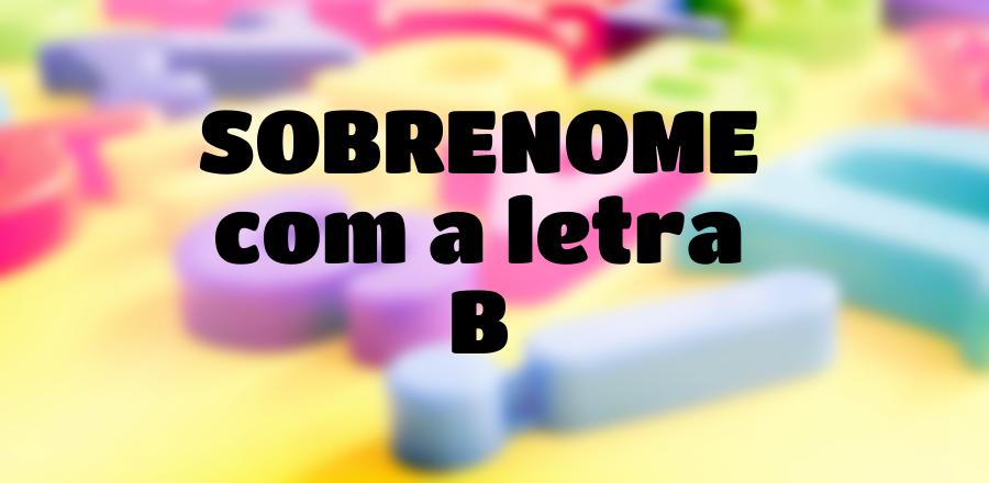 Sobrenome que Começa com a Letra B
