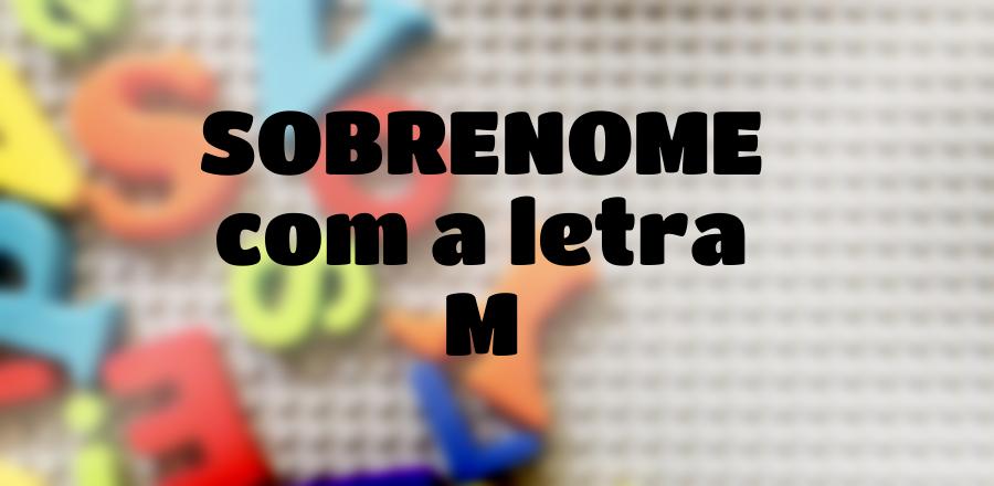 Sobrenome que Começa com a Letra M