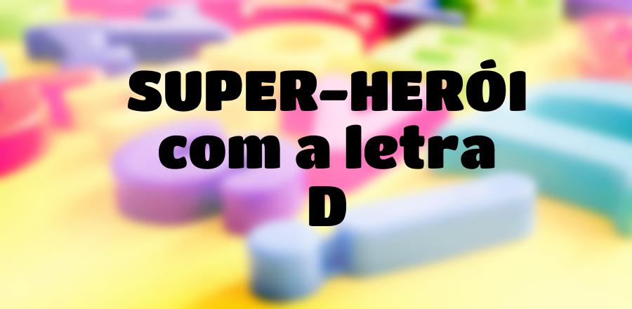 Super-Herói que Começa com a Letra D
