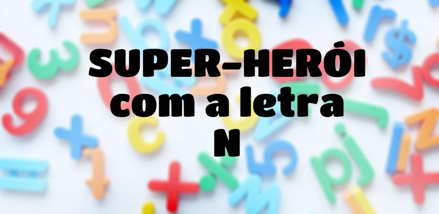 Super-Herói que Começa com a Letra N