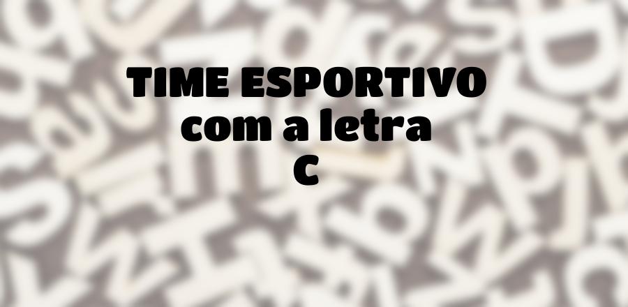 Time Esportivo que Começa com a Letra C