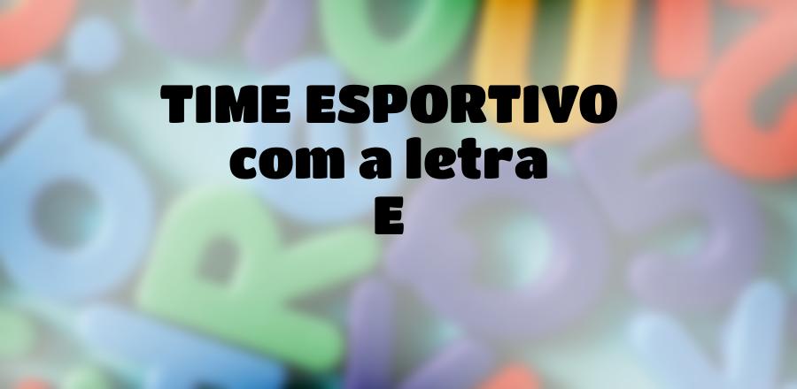 Time Esportivo que Começa com a Letra E