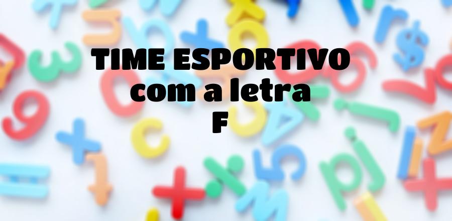 Time Esportivo que Começa com a Letra F