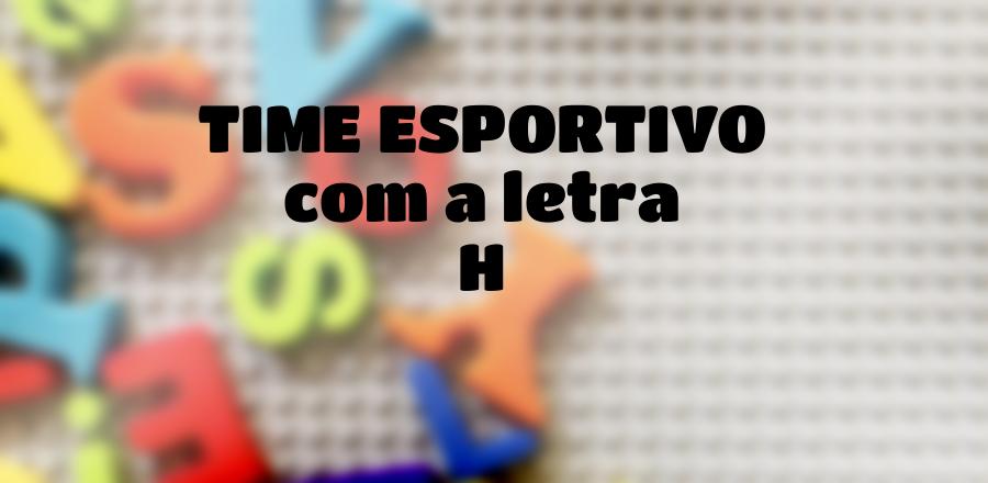 Time Esportivo que Começa com a Letra H
